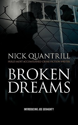 Broken Dreams by Nick Quantrill