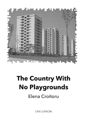 The Country With No Playgrounds by Elena Croitoru cover