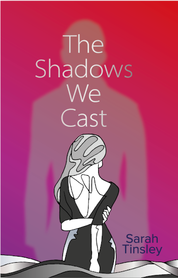 The Shadows We Cast book cover_Sarah Tinsley